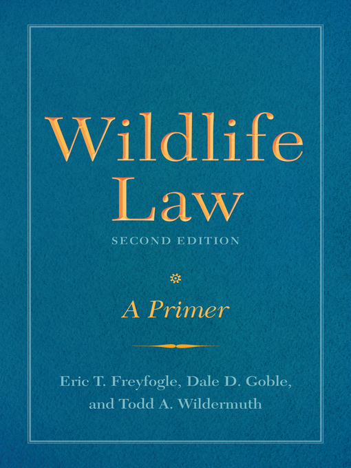 Title details for Wildlife Law by Eric T. Freyfogle - Available